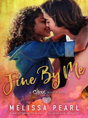 cover image of Fine by Me (Chaos Novella)